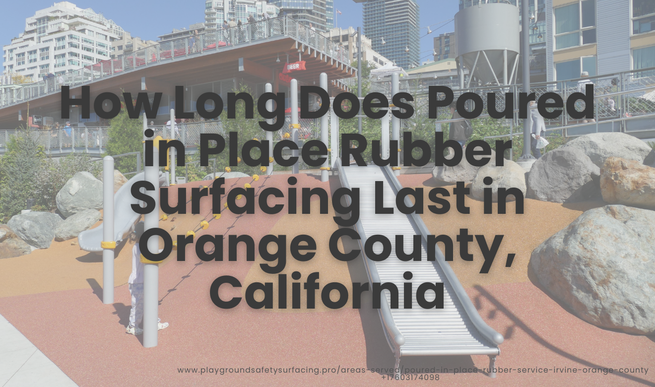 guide to poured in place rubber surfacing Orange County