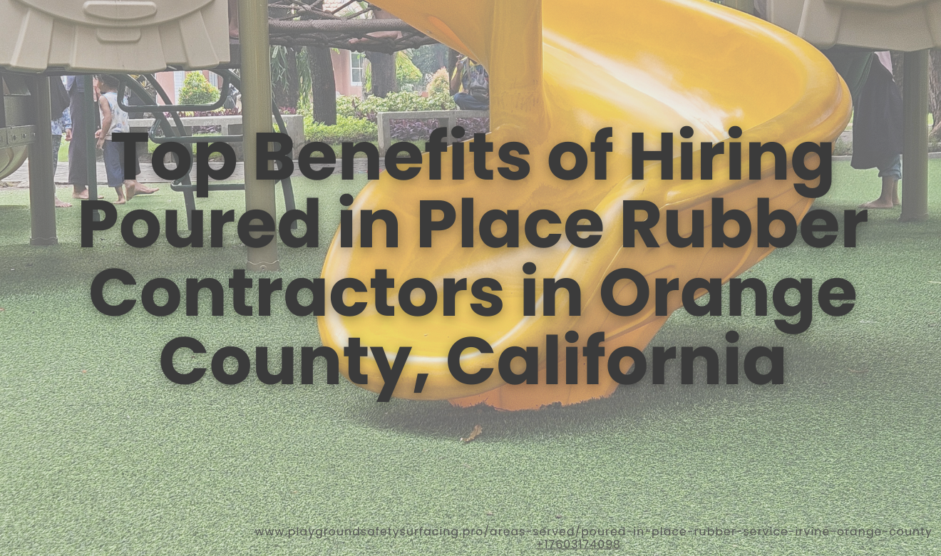 Best poured in place rubber contractors Orange County