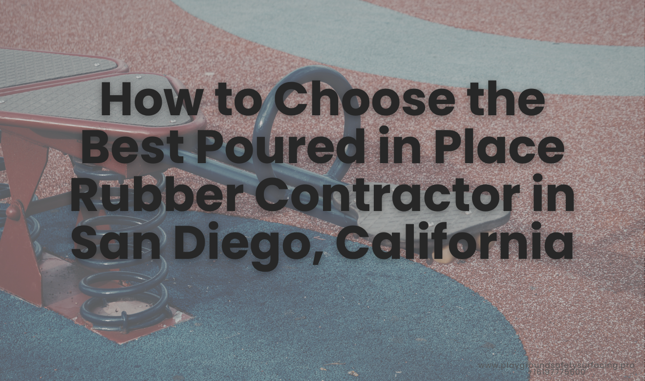 Best poured in place rubber contractors San Diego