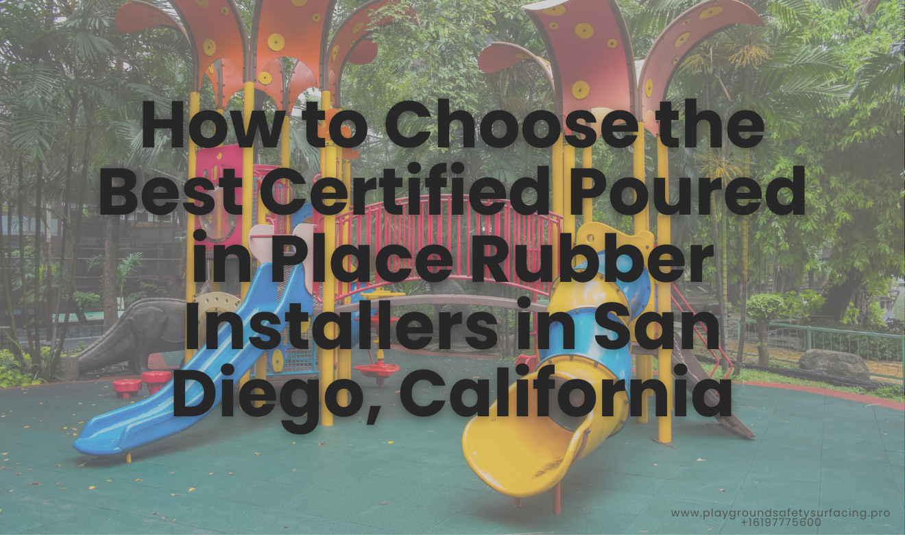 Certified poured in place rubber installers San Diego