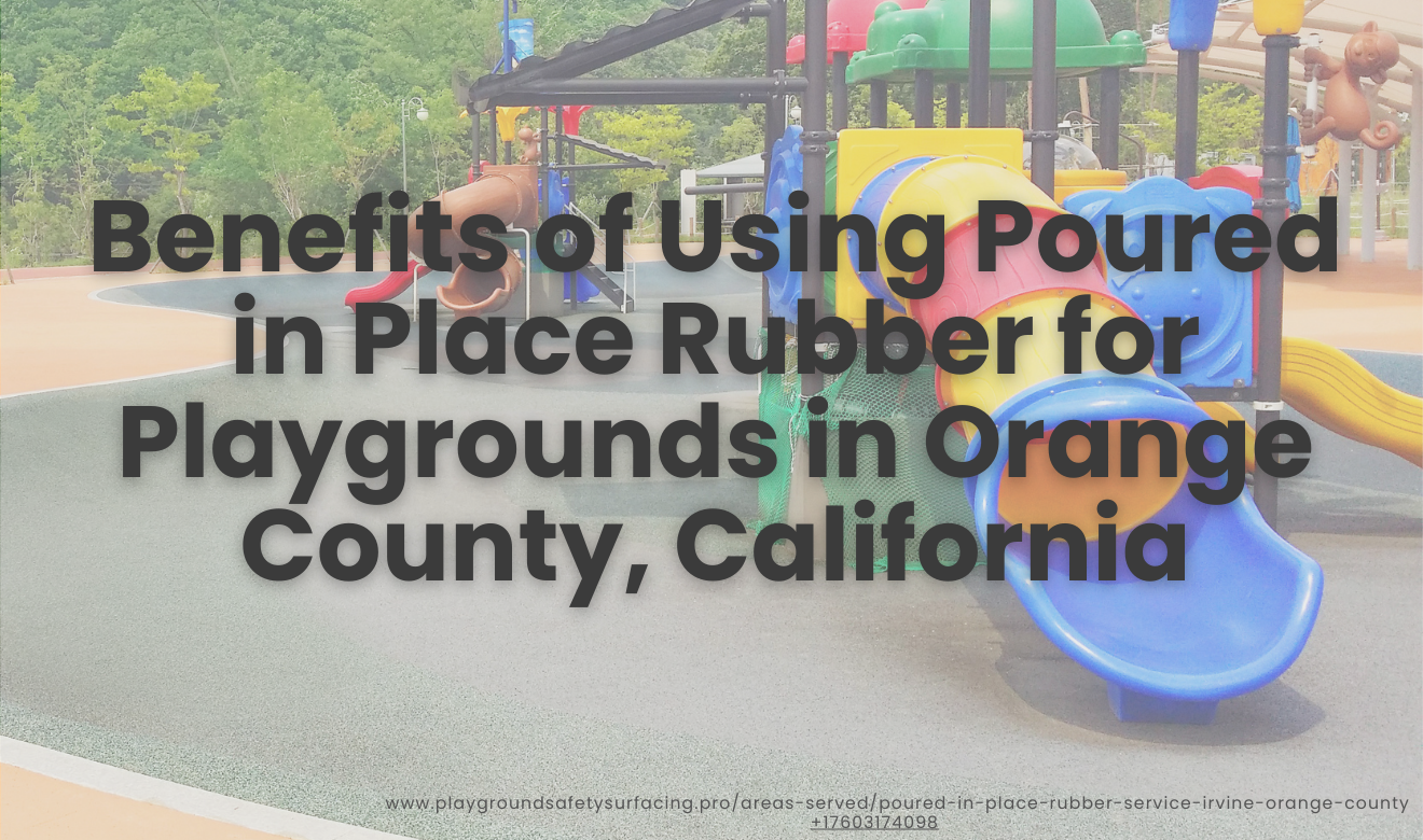 How poured in place rubber works Orange County