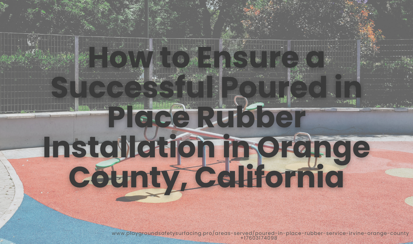 Poured in place rubber install Orange County