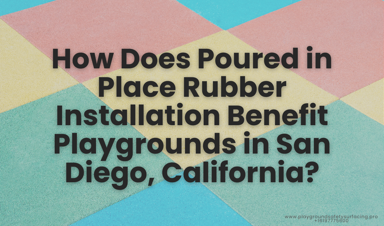 Poured in place rubber installation San Diego