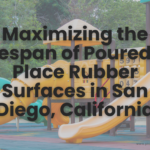 Poured in place rubber lifespan San Diego
