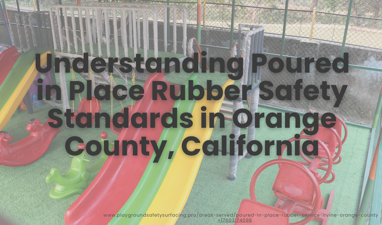 Poured in place rubber standards Orange County