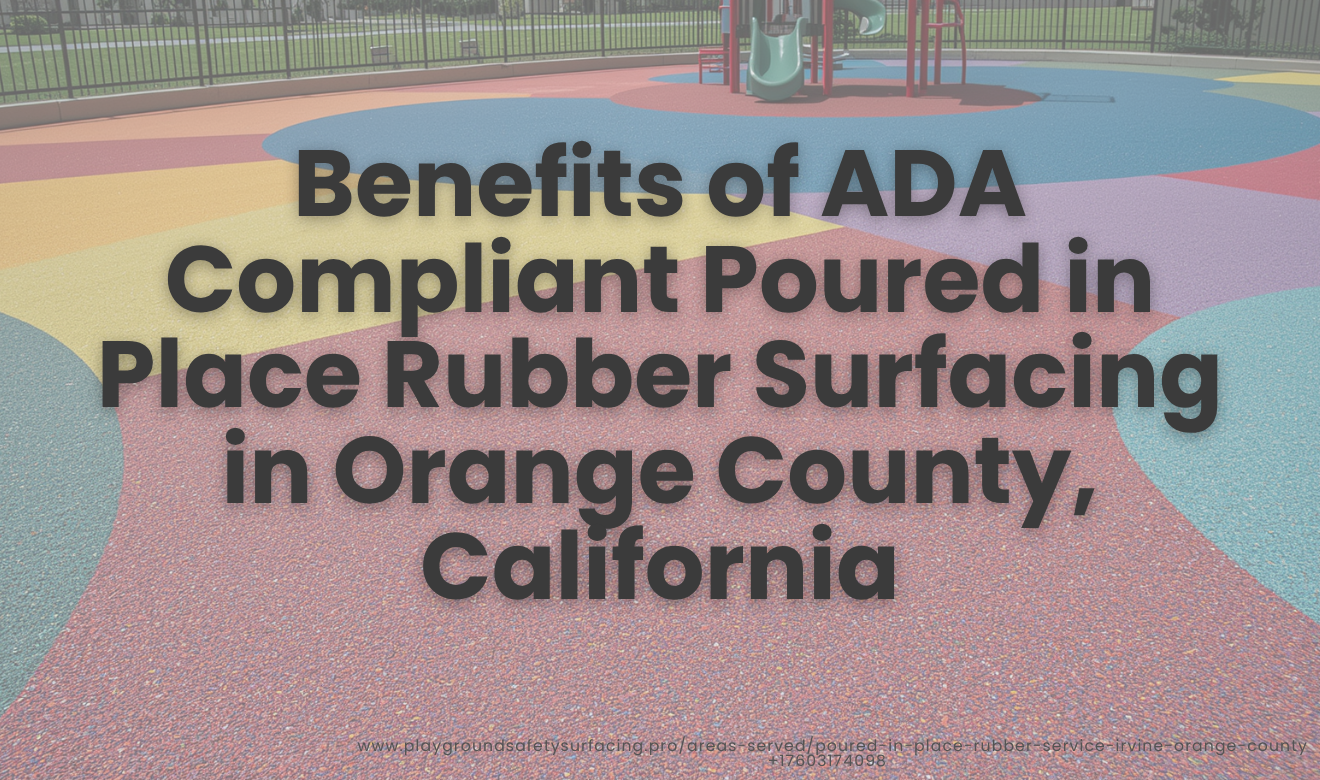 ADA compliance poured in place rubber Orange County