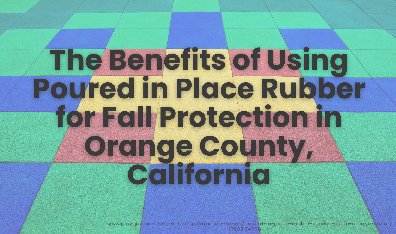 Fall protection poured in place rubber Orange County