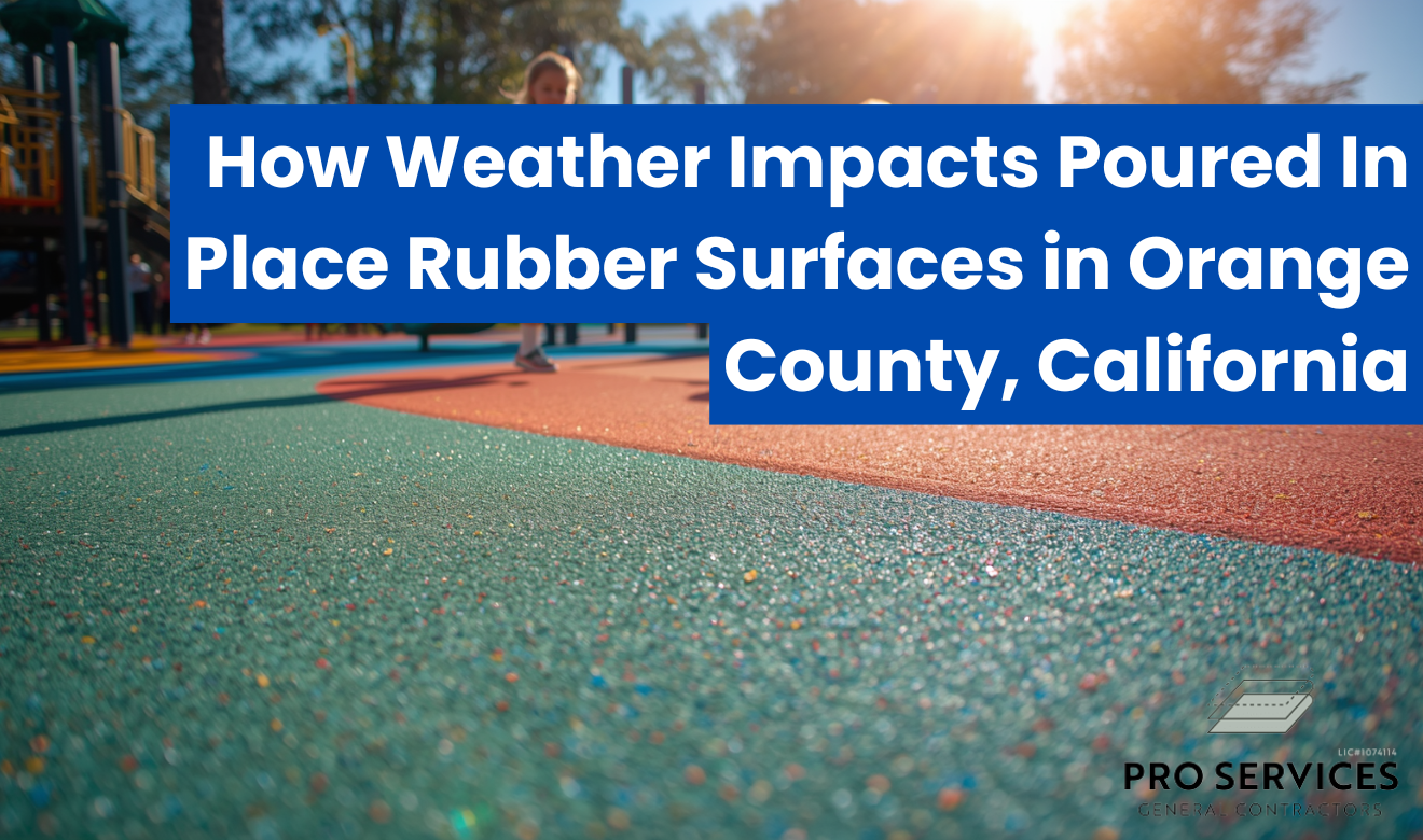 Weather affects poured in place rubber Orange County