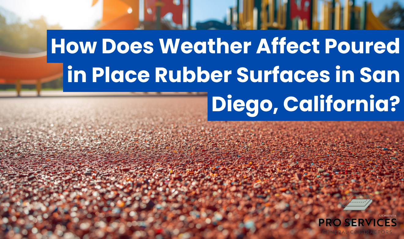 Weather impact on poured in place rubber San Diego